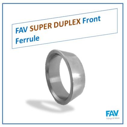 FAV Super Duplex Front Ferrule Super Duplex Front Ferrule